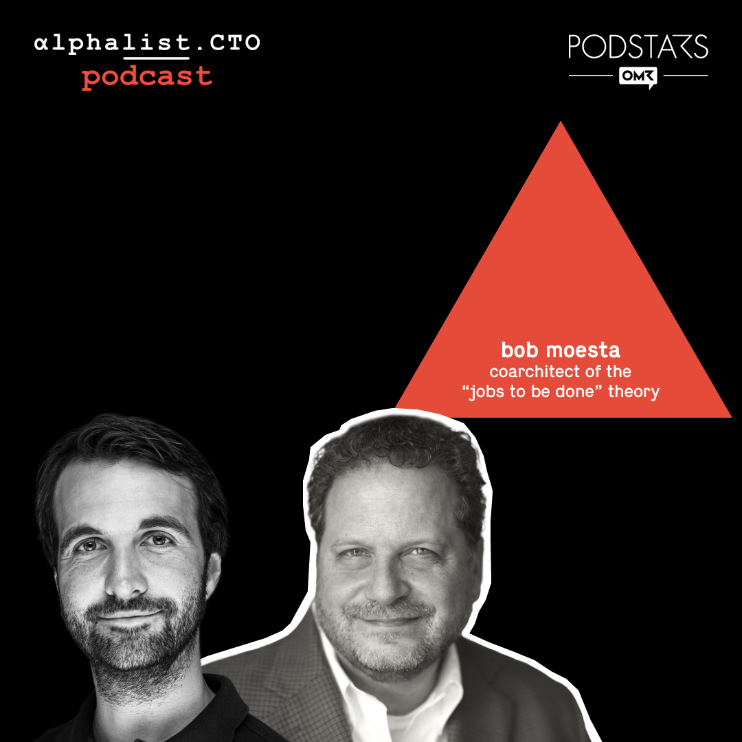 Bob Moesta // Co-Architect of the 'Jobs To Be Done' Theory