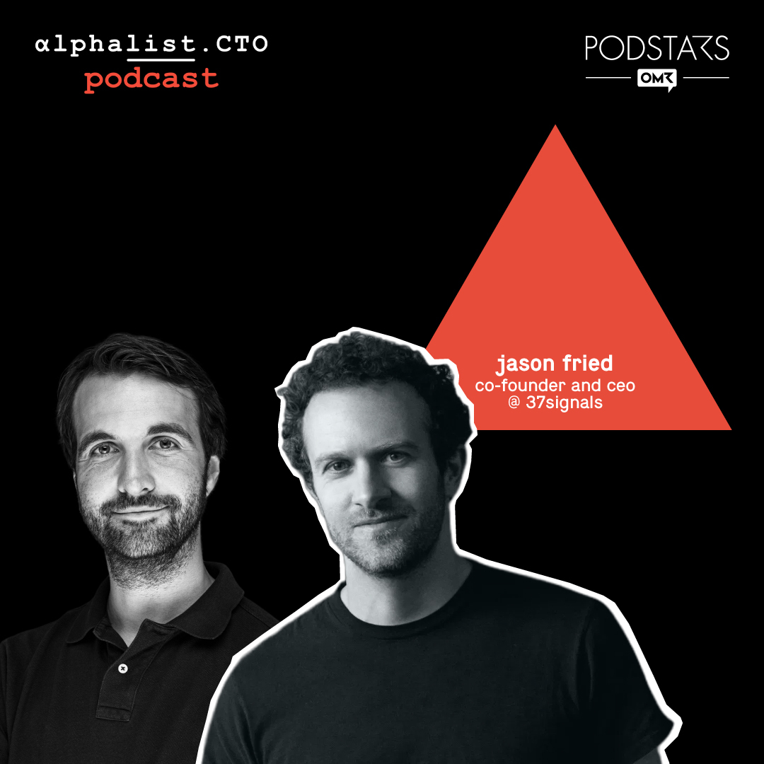 Jason Fried // CEO + Co-Founder @ 37signals | Alphalist