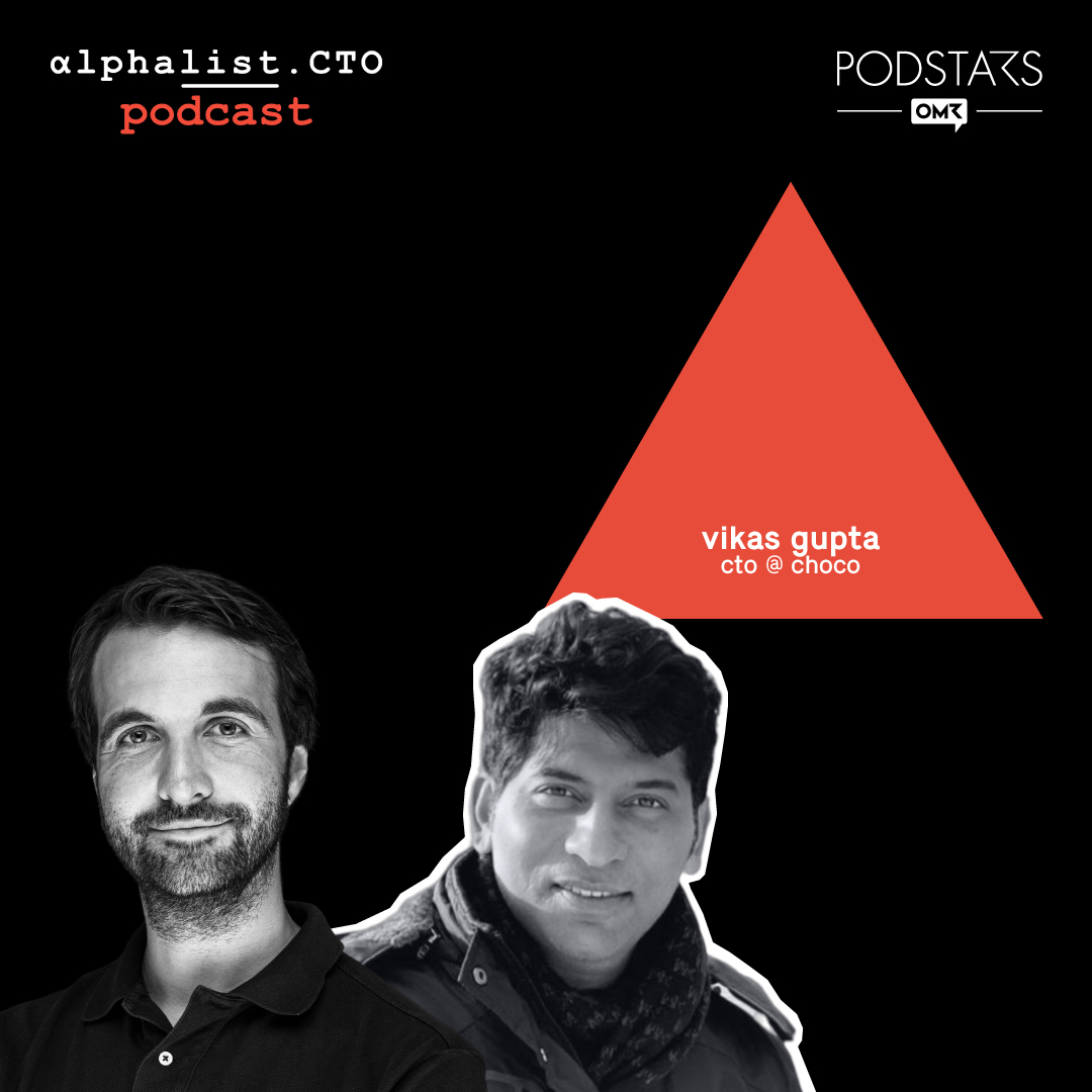 Vikas Gupta // CTO @ Choco