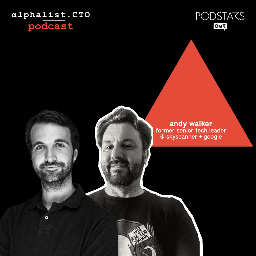 Andy Walker // Former Senior Tech Leader @ Skyscanner + Google