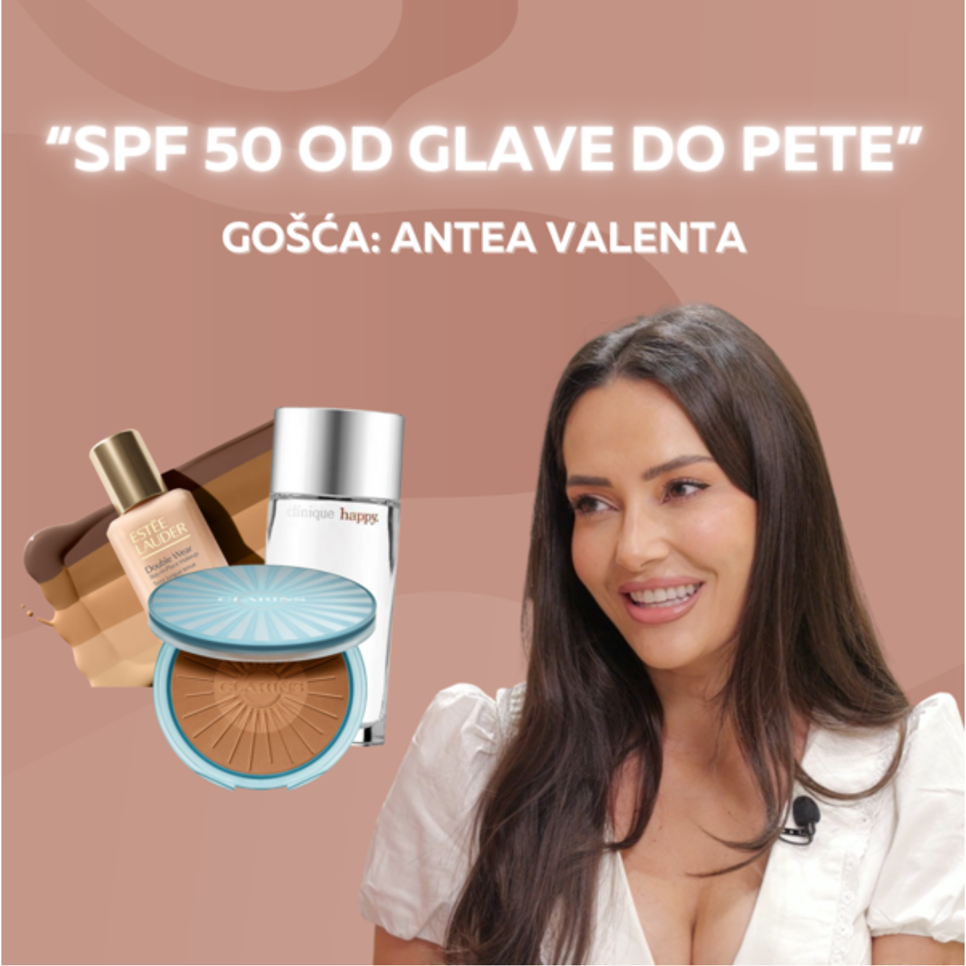Epizoda 68: "SPF 50 od glave do pete“ (gošća: Antea Valenta)